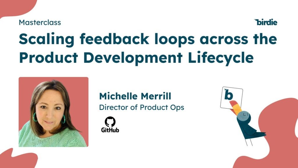 Scaling feedback loops across the Product Development Lifecycle